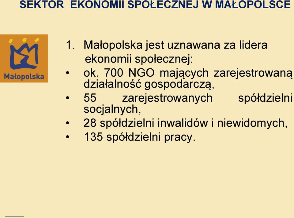 700 NGO mających zarejestrowaną działalność gospodarczą, 55