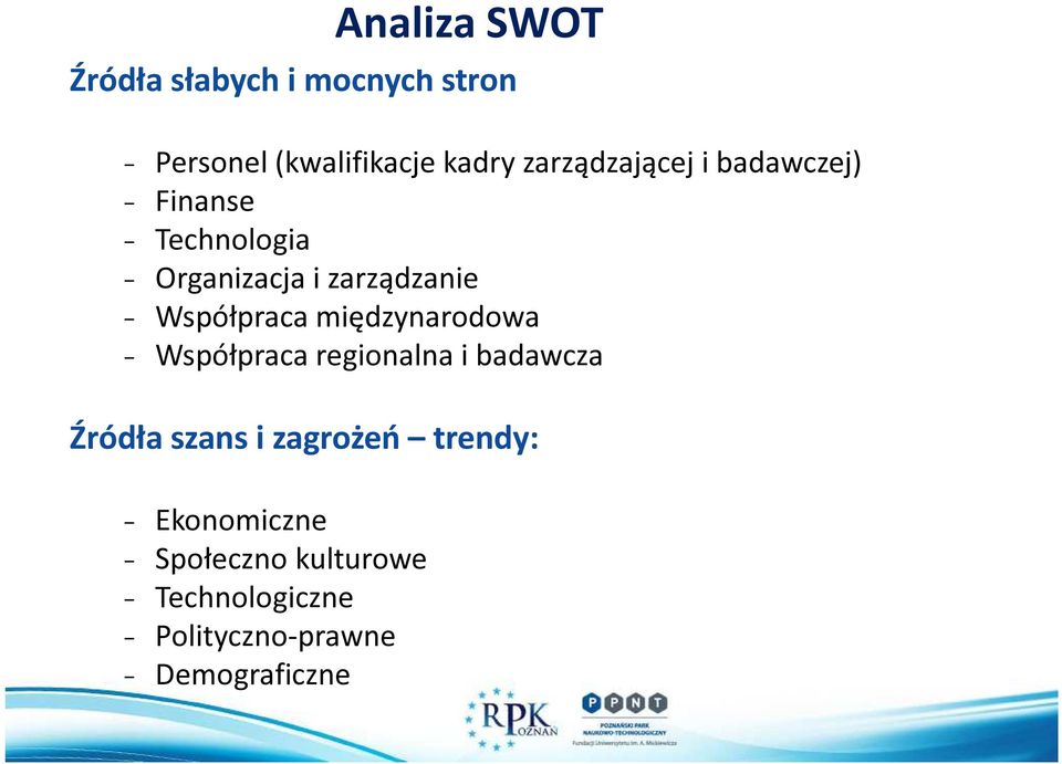 Współpraca międzynarodowa - Współpraca regionalna i badawcza Źródła szans i zagrożeń