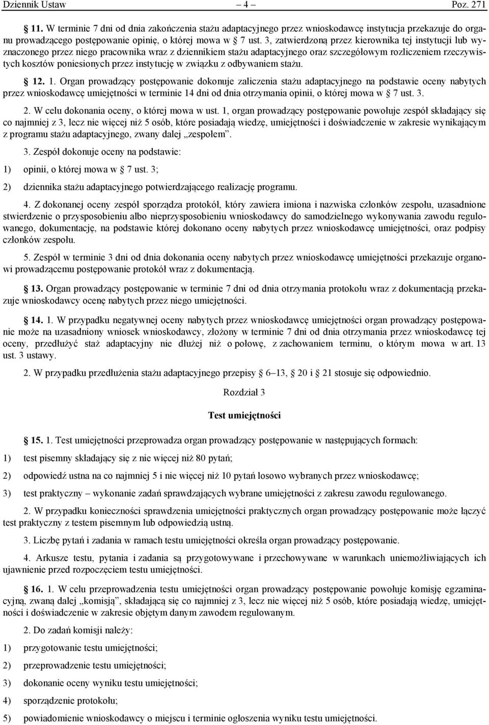 instytucję w związku z odbywaniem stażu. 12