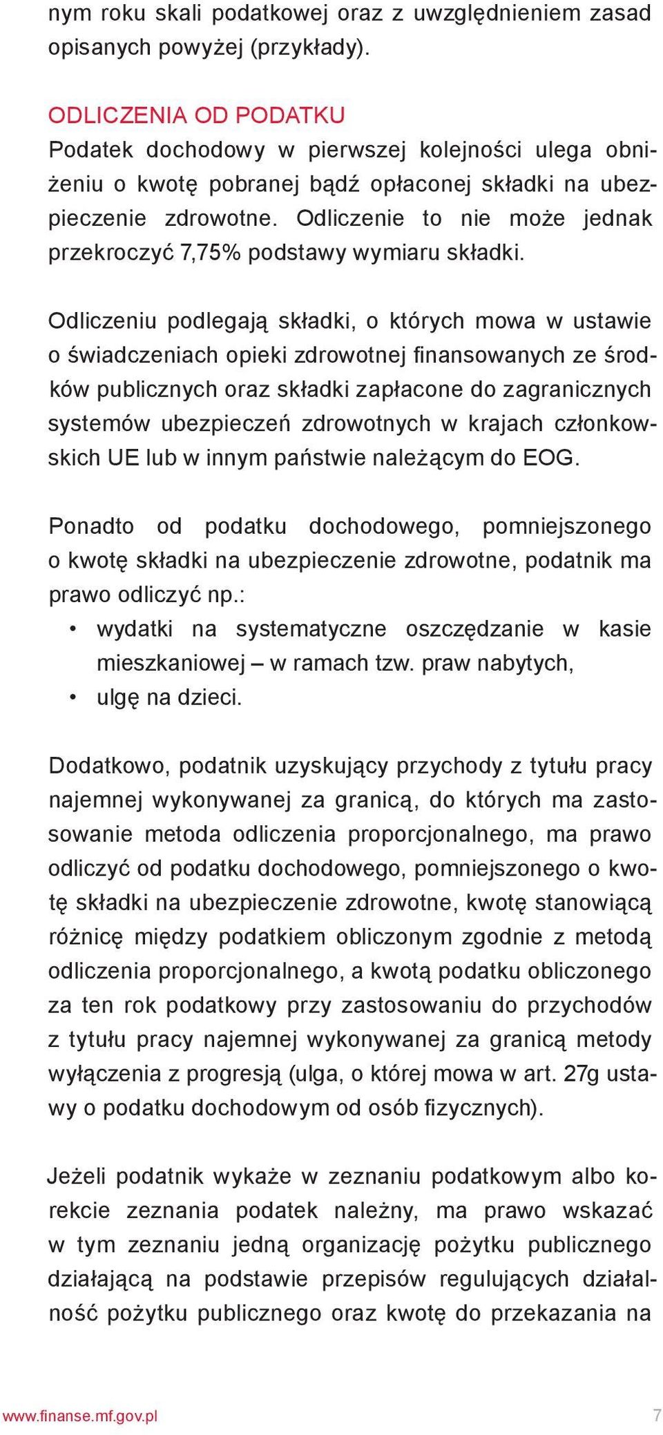 Odliczenie to nie może jednak przekroczyć 7,75% podstawy wymiaru składki.