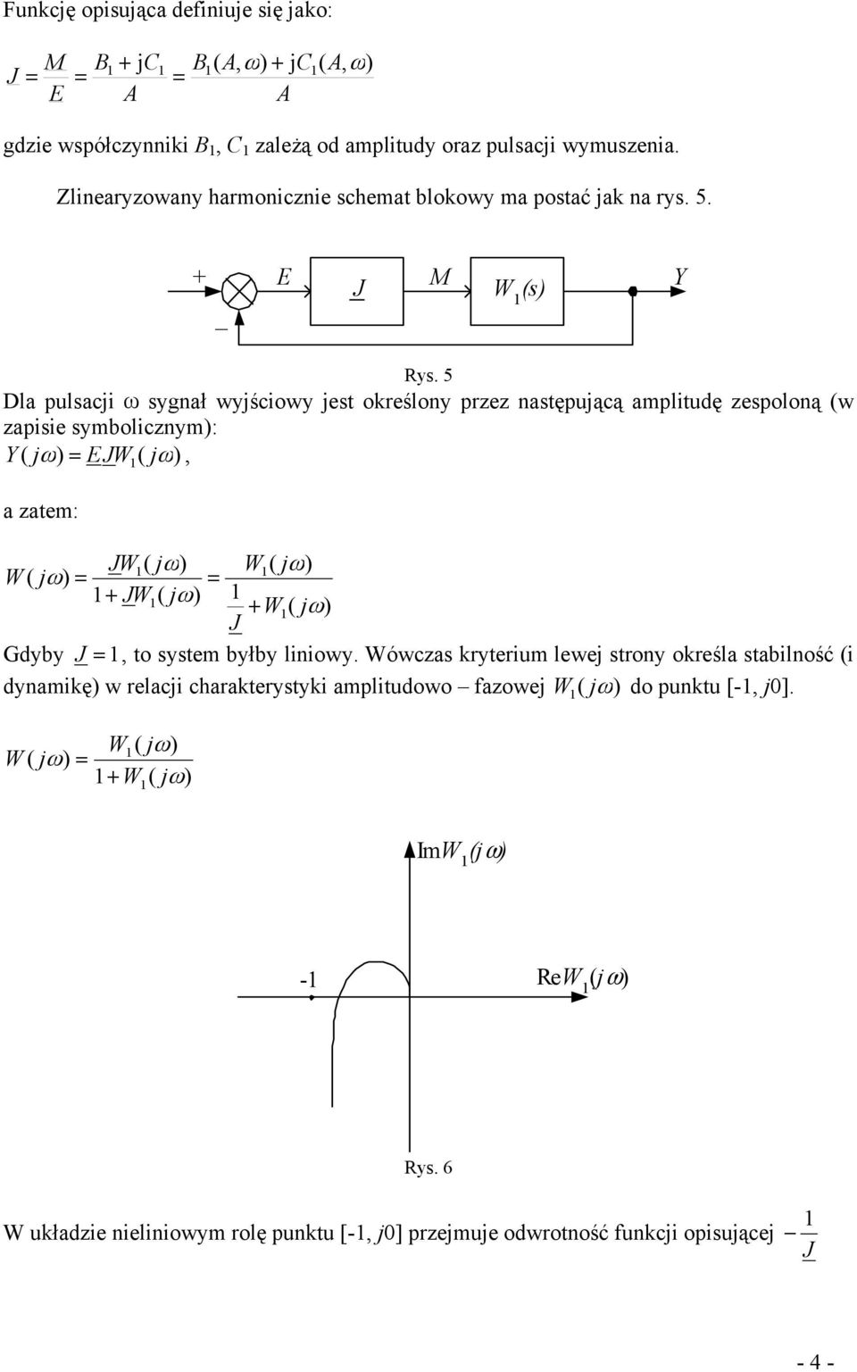 5 Dl pulcji ygnł wyjściowy j okrślony przz nępującą pliudę zpoloną (w zpii yboliczny: Y ( j EW ( j, z: W ( j W ( j W ( j W ( j W ( j
