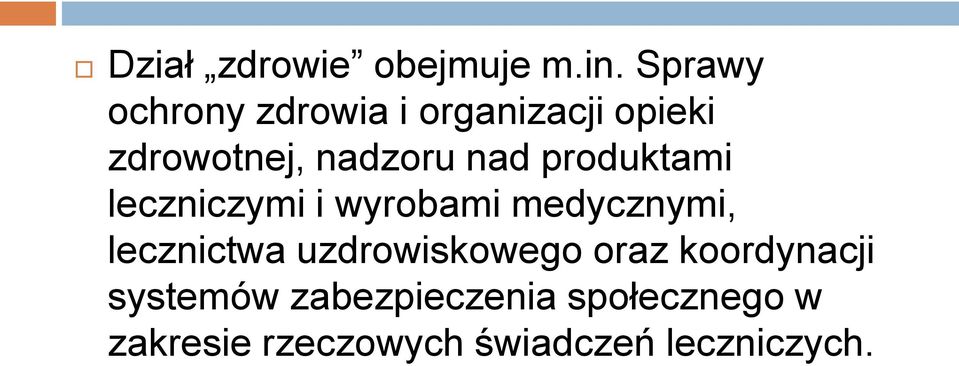 nad produktami leczniczymi i wyrobami medycznymi, lecznictwa