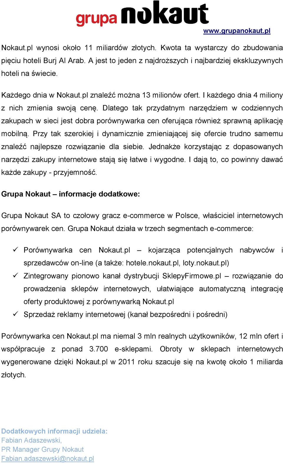 Dlatego tak przydatnym narzędziem w codziennych zakupach w sieci jest dobra porównywarka cen oferująca również sprawną aplikację mobilną.