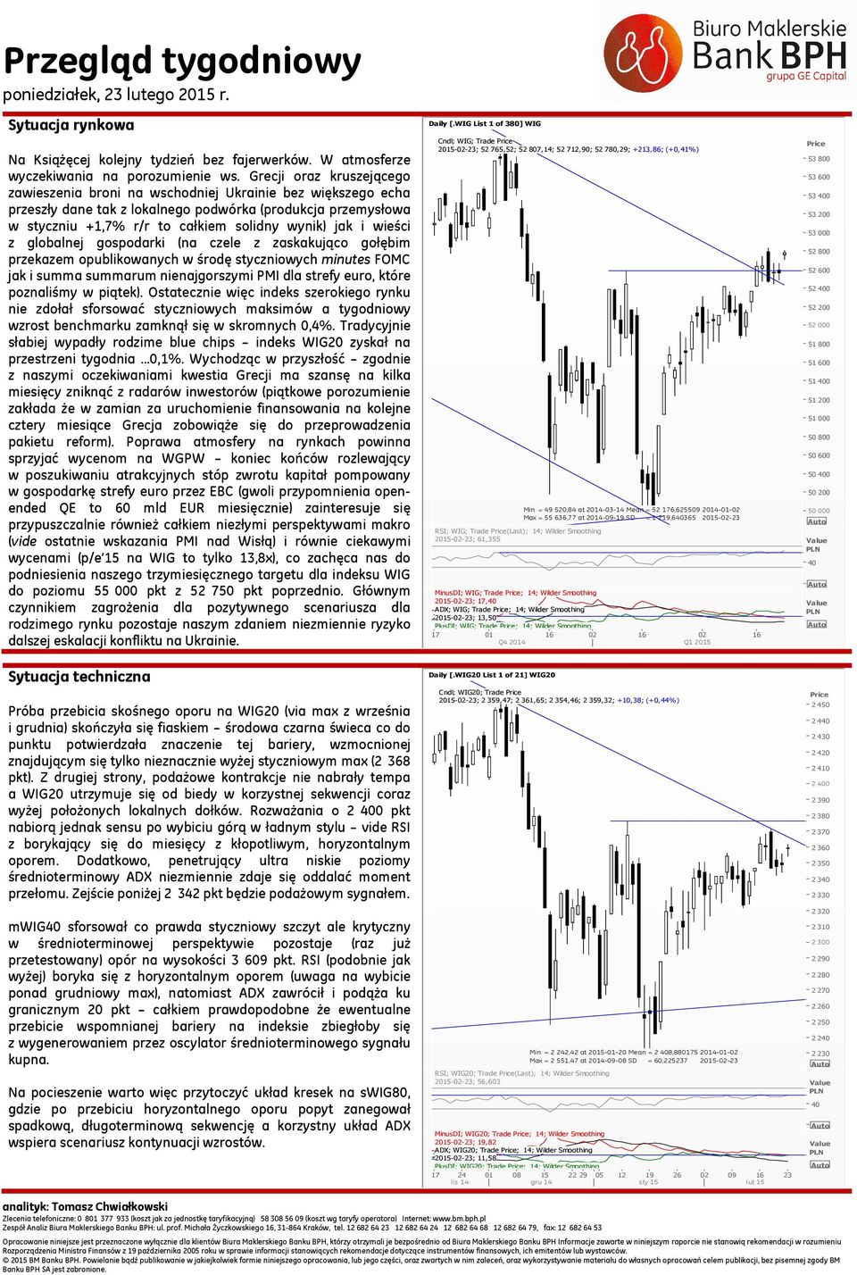 wieści z globalnej gospodarki (na czele z zaskakująco gołębim przekazem opublikowanych w środę styczniowych minutes FOMC jak i summa summarum nienajgorszymi PMI dla strefy euro, które poznaliśmy w
