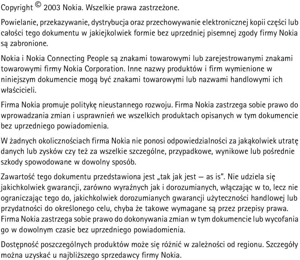 Nokia i Nokia Connecting People s± znakami towarowymi lub zarejestrowanymi znakami towarowymi firmy Nokia Corporation.