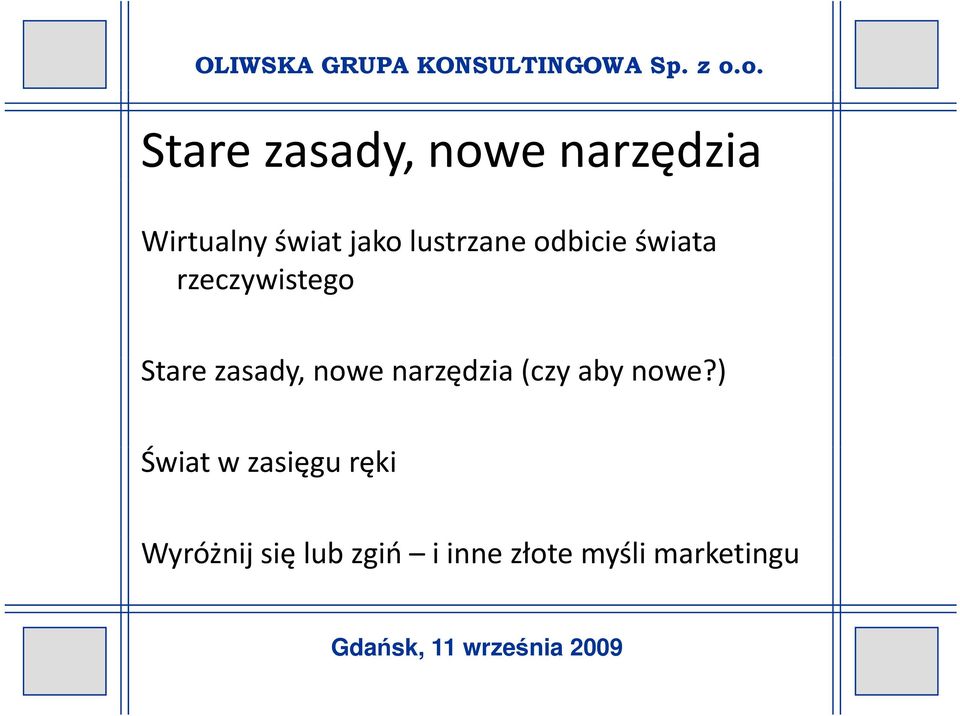 zasady, nowe narzędzia (czy aby nowe?