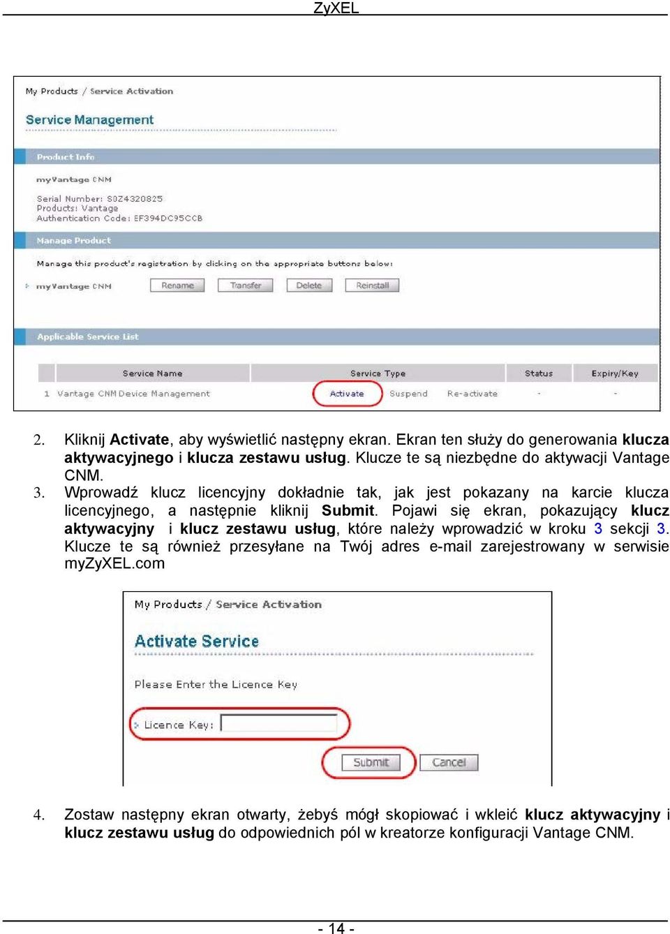 Wprowadź klucz licencyjny dokładnie tak, jak jest pokazany na karcie klucza licencyjnego, a następnie kliknij Submit.