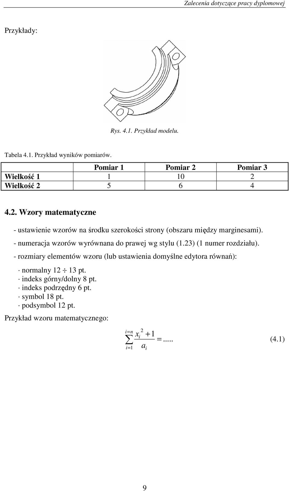 - numeracja wzorów wyrównana do prawej wg stylu (1.23) (1 numer rozdziału).