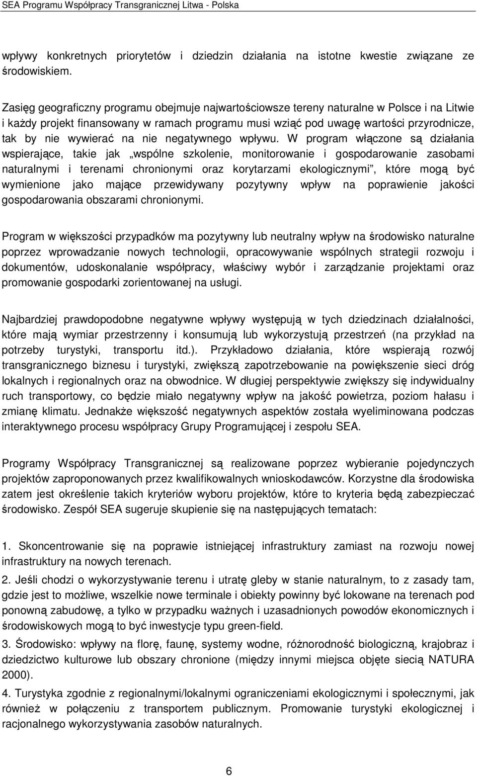 wywierać na nie negatywnego wpływu.