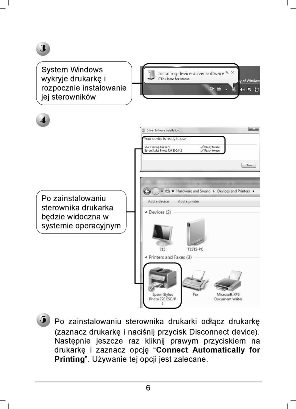 (zaznacz drukarkę i naciśnij przycisk Disconnect device).