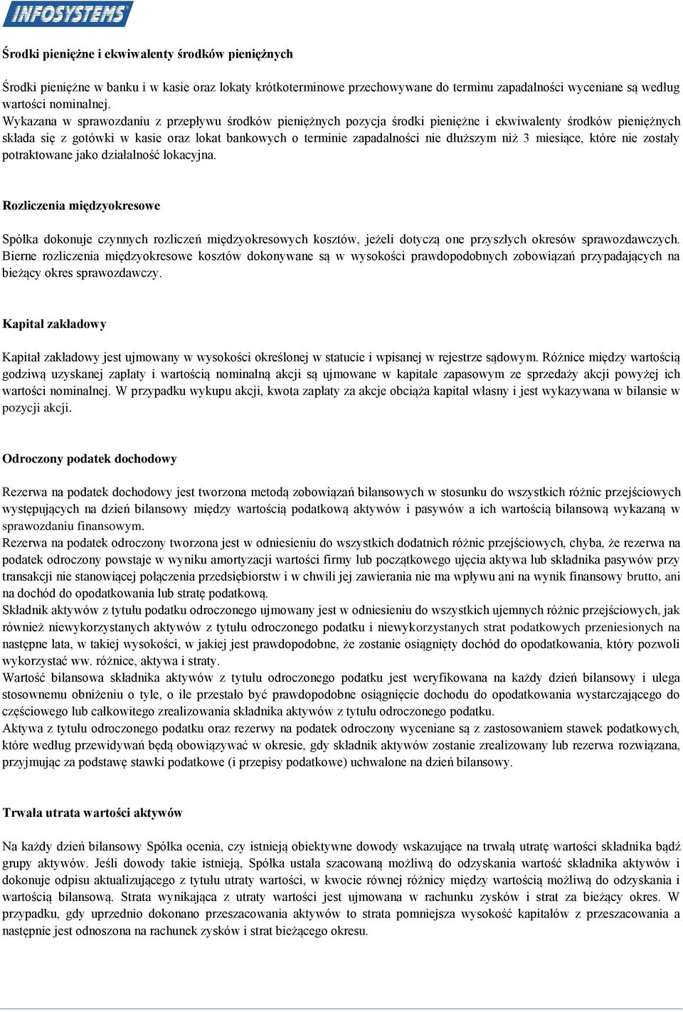 dłuższym niż 3 miesiące, które nie zostały potraktowane jako działalność lokacyjna.