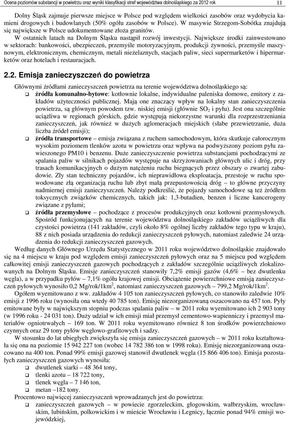 W ostatnich latach na Dolnym Śląsku nastąpił rozwój inwestycji.