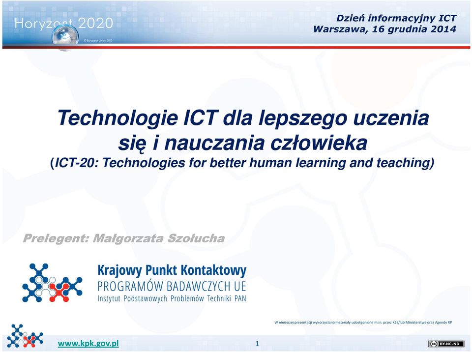 learning and teaching) Prelegent: Małgorzata Szołucha W niniejszej prezentacji