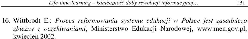 : Proces reformowania systemu edukacji w Polsce jest
