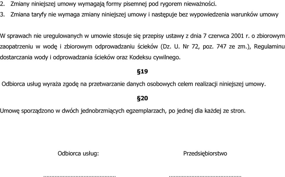 dnia 7 czerwca 2001 r. o zbiorowym zaopatrzeniu w wodę i zbiorowym odprowadzaniu ścieków (Dz. U. Nr 72, poz. 747 ze zm.