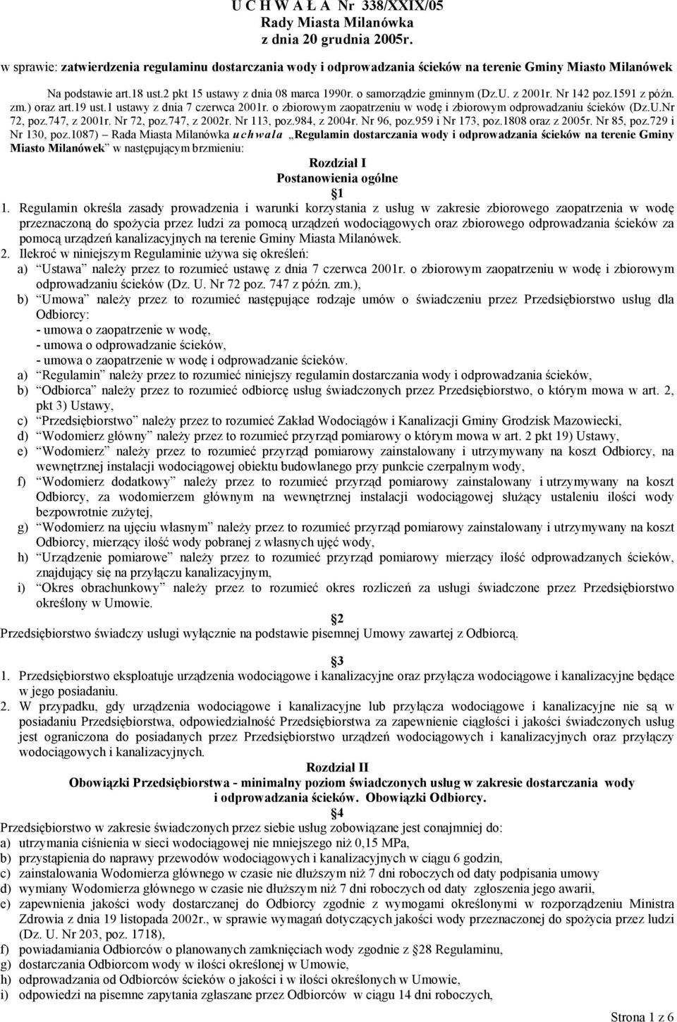 U. z 2001r. Nr 142 poz.1591 z pó%n. zm.) oraz art.19 ust.1 ustawy z dnia 7 czerwca 2001r. o zbiorowym zaopatrzeniu w wod) i zbiorowym odprowadzaniu *cieków (Dz.U.Nr 72, poz.747, z 2001r. Nr 72, poz.