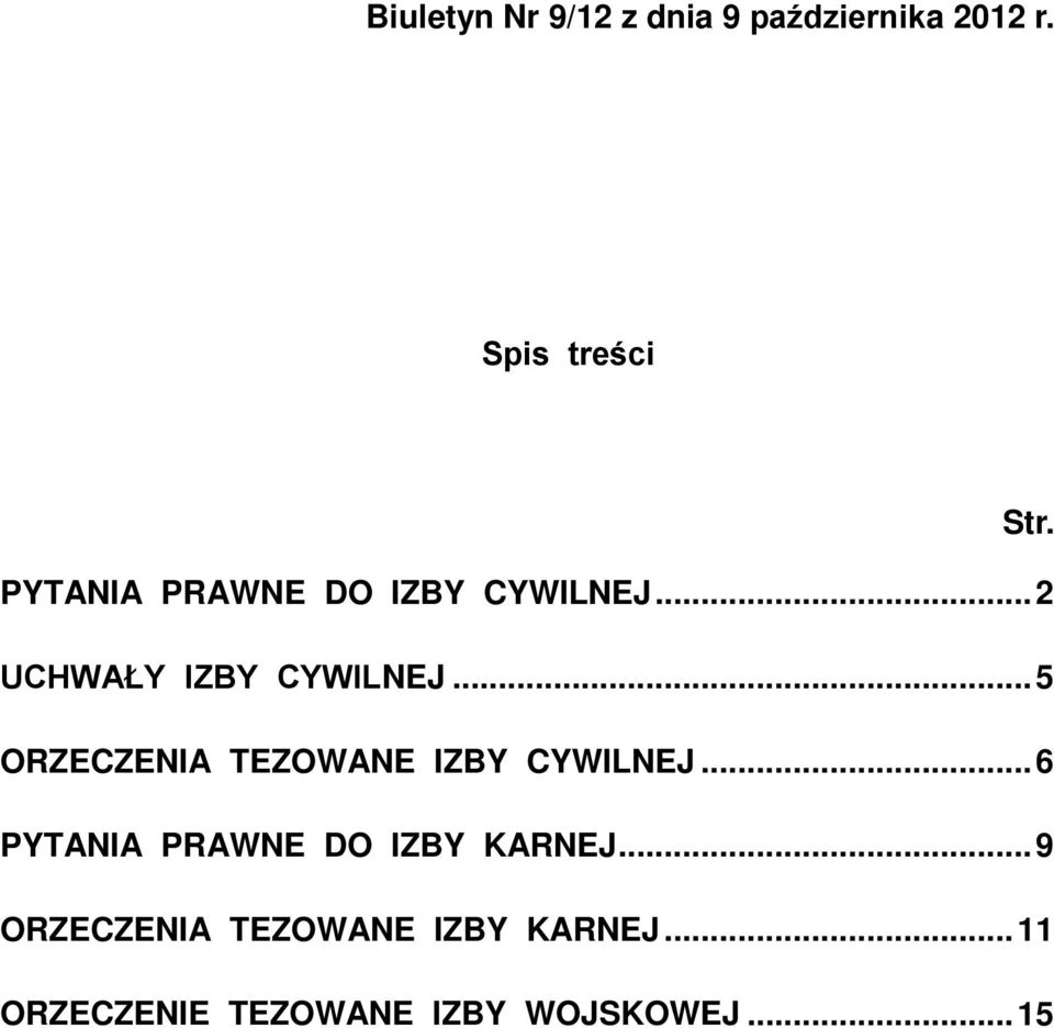 .. 5 ORZECZENIA TEZOWANE IZBY CYWILNEJ.