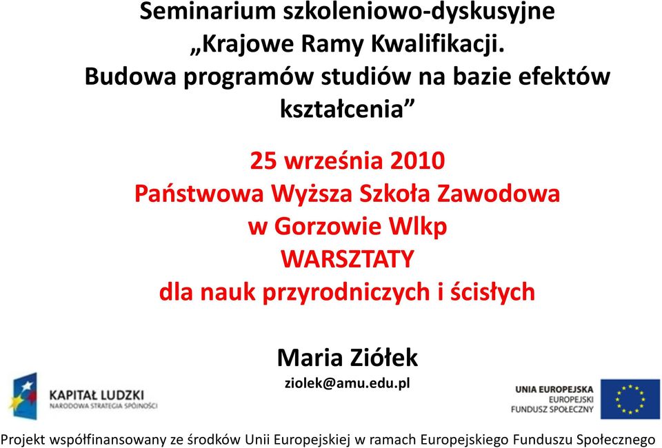 września 2010 Paostwowa Wyższa Szkoła Zawodowa w Gorzowie Wlkp