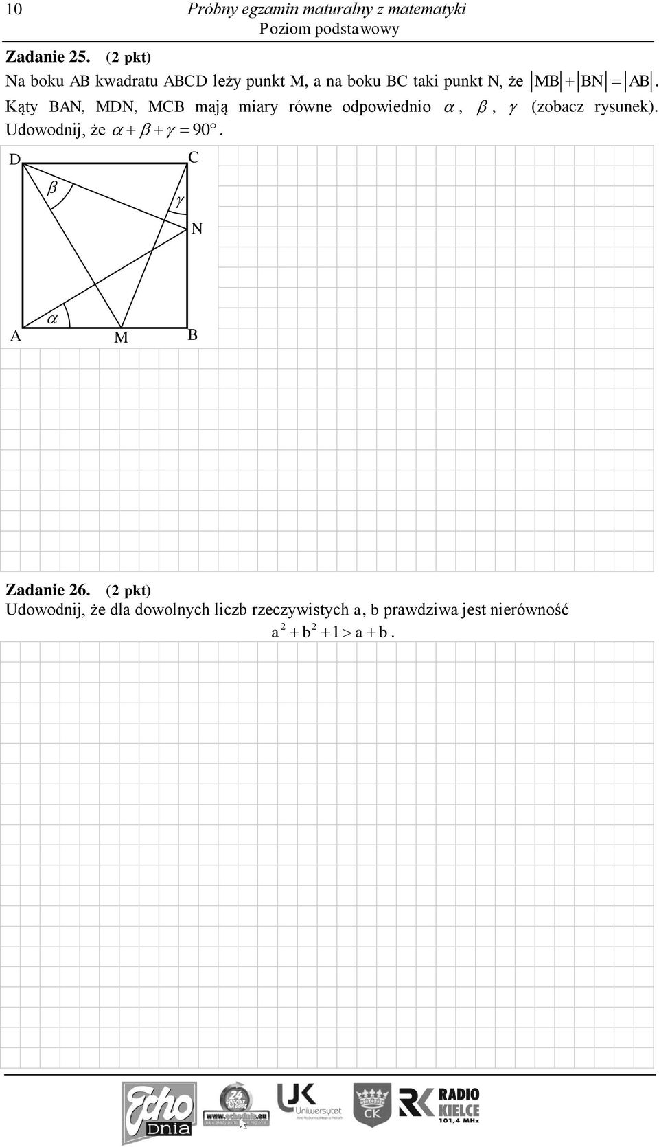 Kąty BAN, MDN, MCB mają miary równe odpowiednio,, (zobacz rysunek). Udowodnij, że 90.
