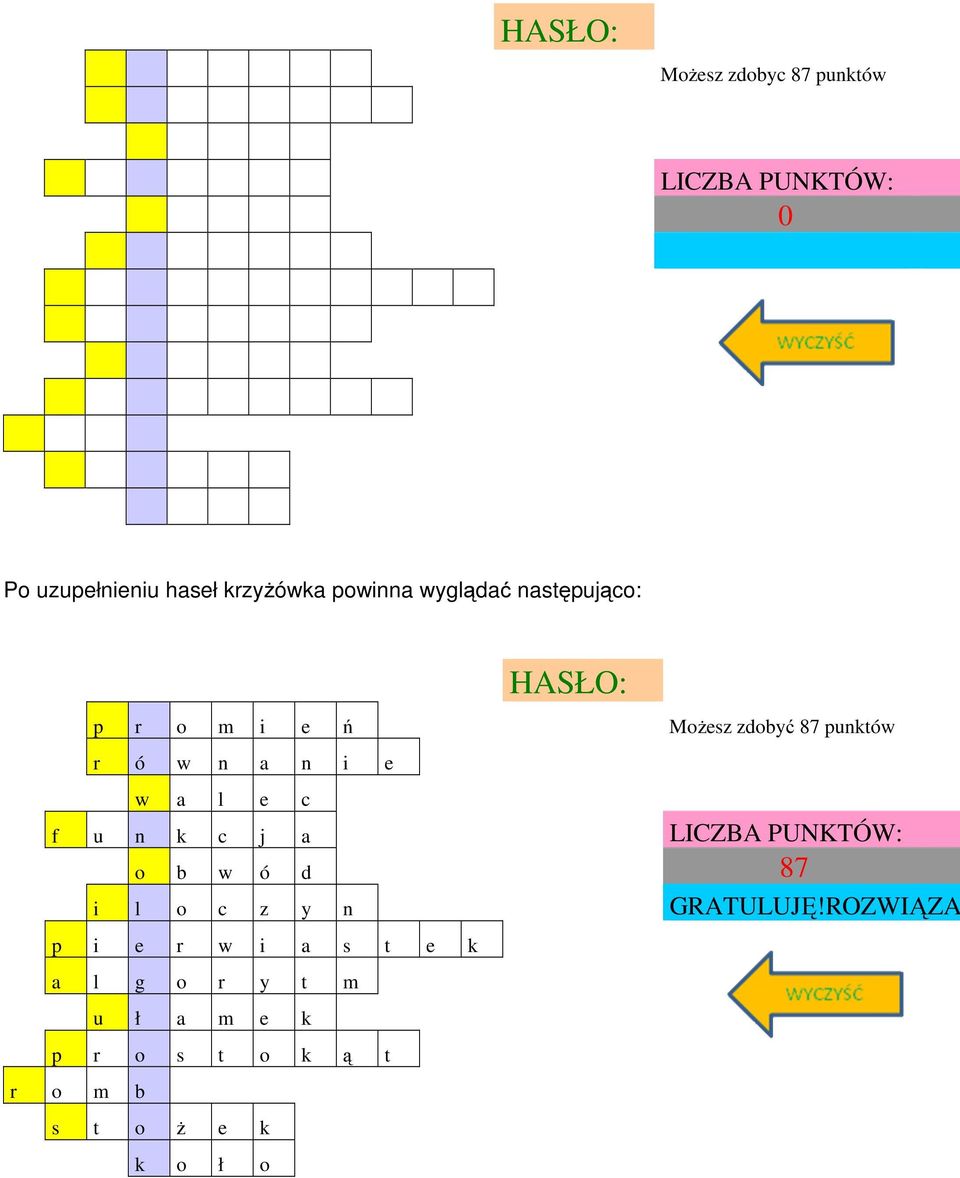 i e w a l e c f u n k c j a LICZBA PUNKTÓW: o b w ó d 87 i l o c z y n GRATULUJĘ!