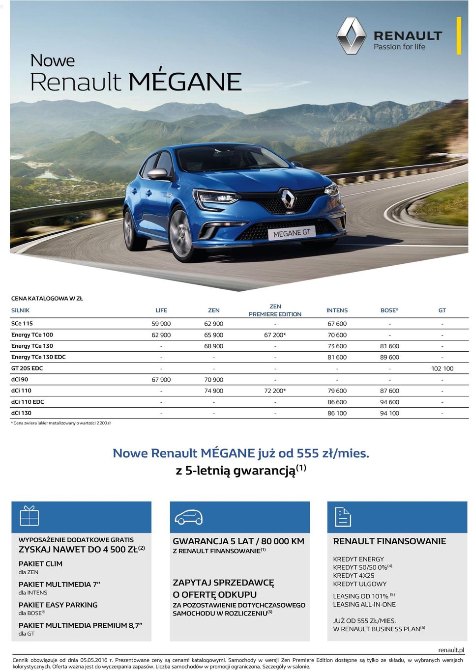 - * Cena zwiera lakier metalizowany o wartości 2 200 zł Nowe Renault MÉGANE już od 555 zł/mies.