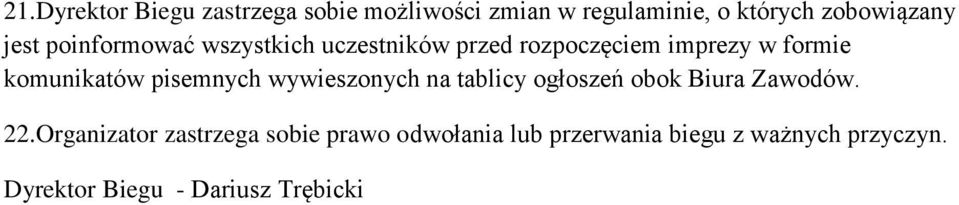 pisemnych wywieszonych na tablicy ogłoszeń obok Biura Zawodów. 22.