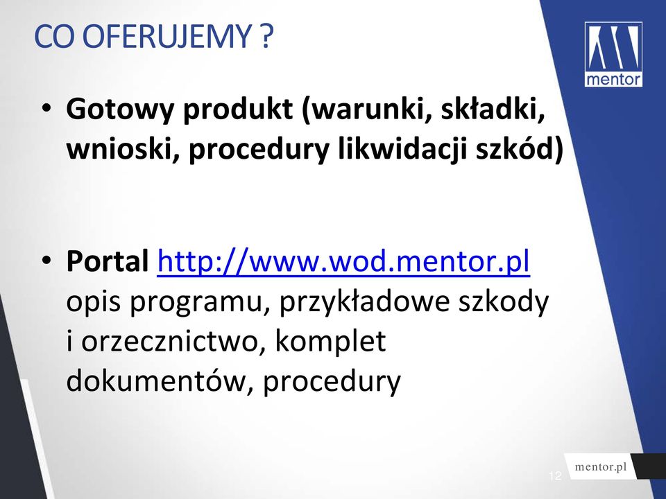 procedury likwidacji szkód) Portal http://www.