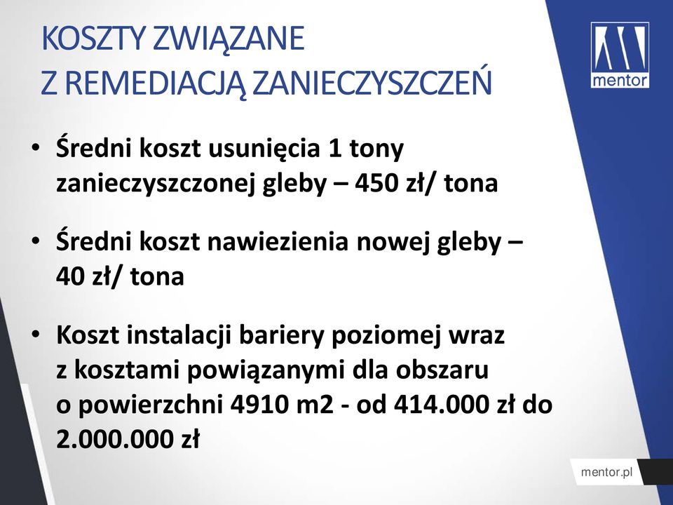 gleby 40 zł/ tona Koszt instalacji bariery poziomej wraz z kosztami