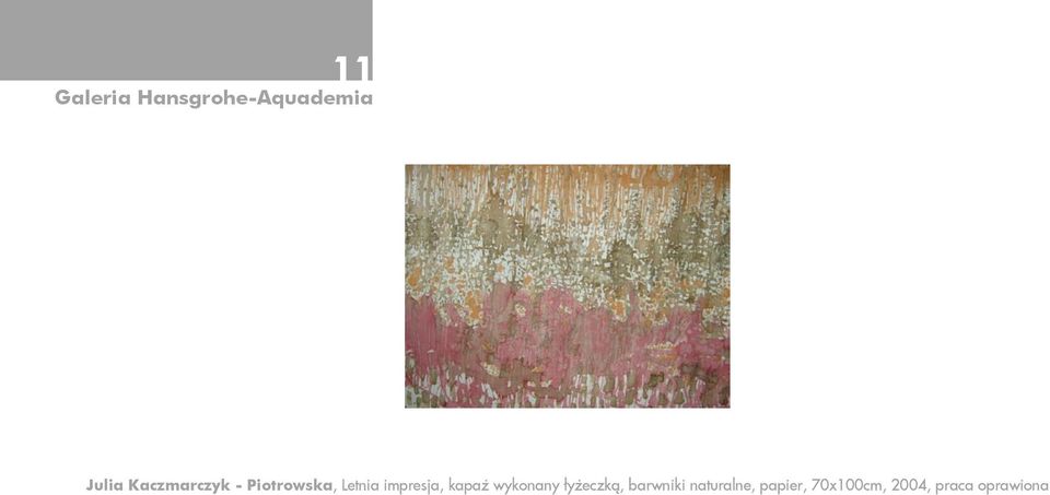 kapaż wykonany łyżeczką, barwniki