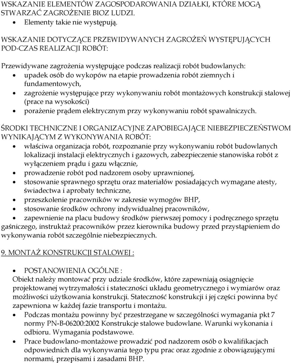 prowadzenia robót ziemnych i fundamentowych, zagrożenie występujące przy wykonywaniu robót montażowych konstrukcji stalowej (prace na wysokości) porażenie prądem elektrycznym przy wykonywaniu robót
