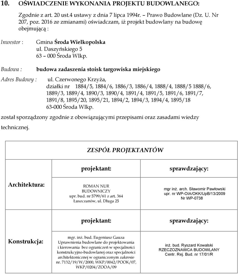 Budowa : Adres Budowy : budowa zadaszenia stoisk targowiska miejskiego ul.
