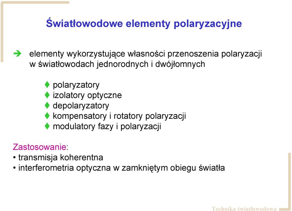 optyczne depolaryzatory kompensatory i rotatory polaryzacji modulatory fazy i