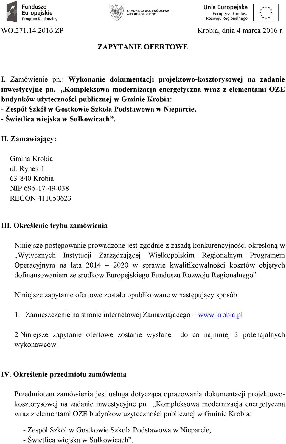 Sułkowicach. II. Zamawiający: Gmina Krobia ul. Rynek 1 63-840 Krobia NIP 696-17-49-038 REGON 411050623 III.