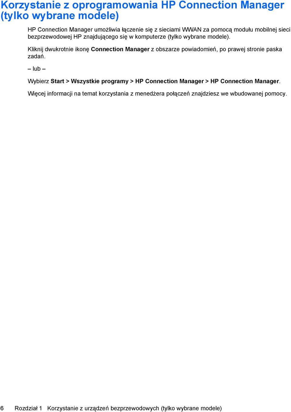 Kliknij dwukrotnie ikonę Connection Manager z obszarze powiadomień, po prawej stronie paska zadań.
