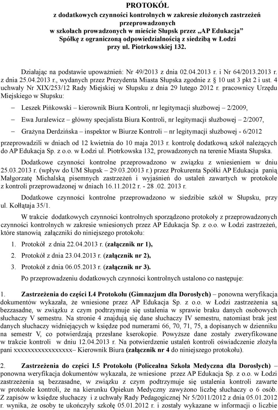 4 uchwały Nr XIX/253/12 Rady Miejskiej w Słupsku z dnia 29 lutego 2012 r.