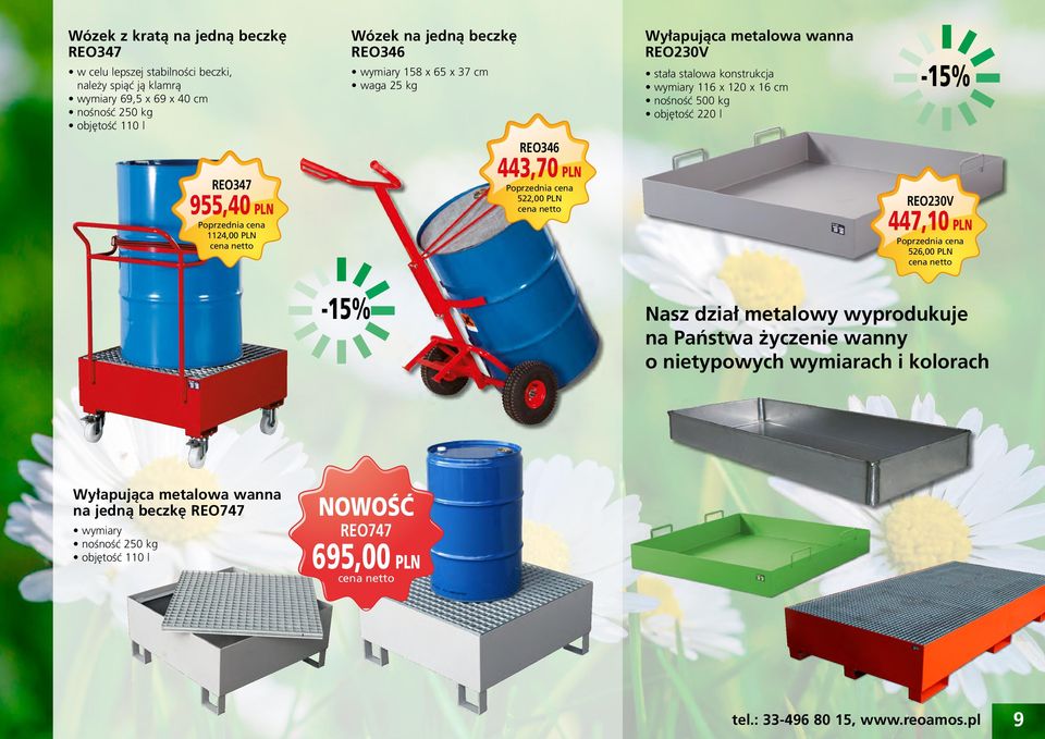 REO347 955,40 PLN 1124,00 PLN REO346 443,70 PLN 522,00 PLN REO230V 447,10 PLN 526,00 PLN Nasz dział metalowy wyprodukuje na Państwa życzenie wanny o nietypowych