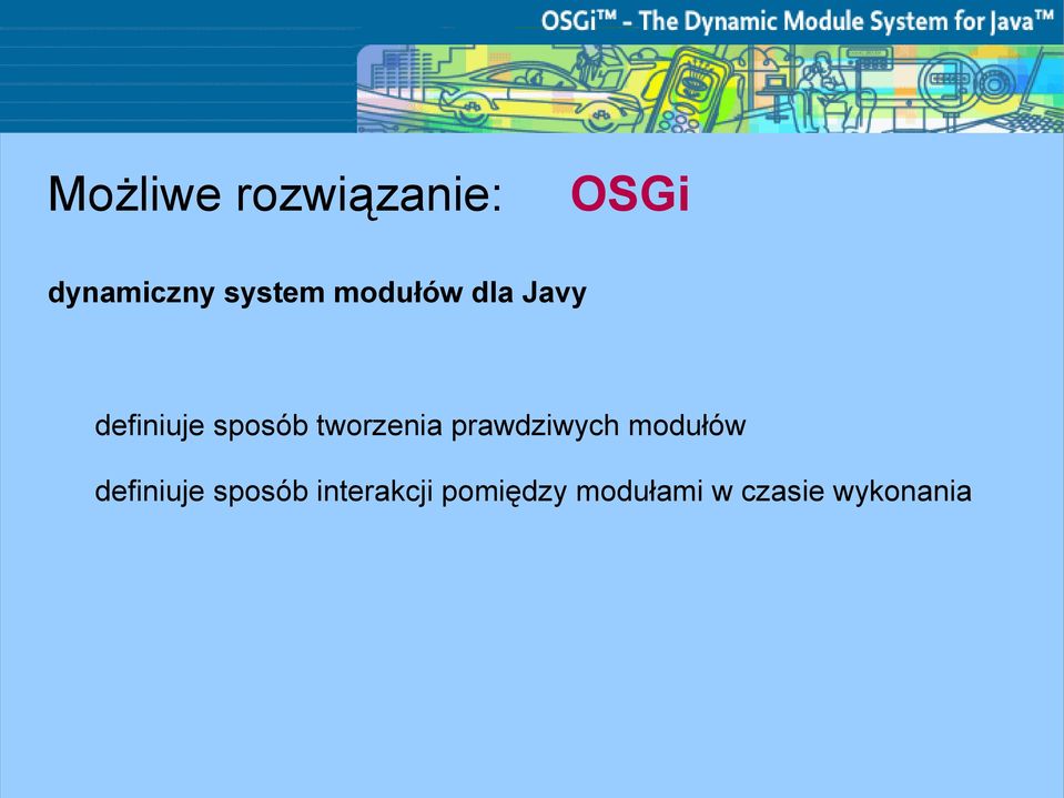 tworzenia prawdziwych modułów definiuje