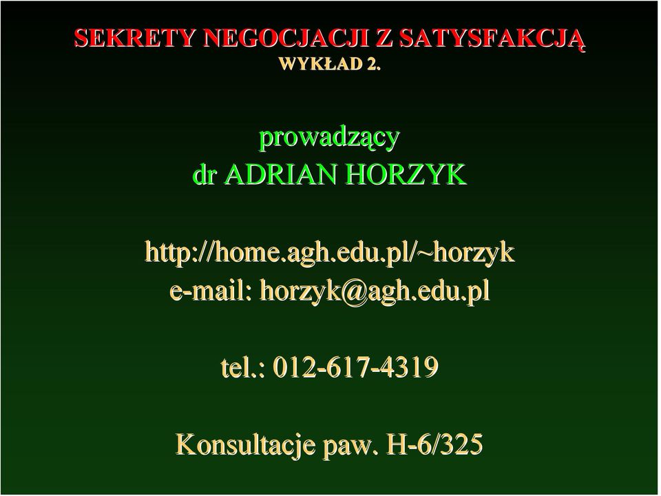 agh.edu.pl/~ /~horzyk e-mail: horzyk@agh agh.