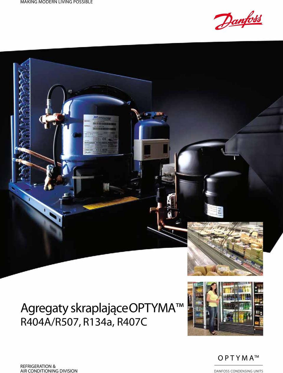 skraplające OPTYMA R404A/R507,