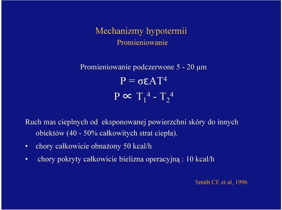 innych obiektów (40-50% całkowitych strat ciepła).