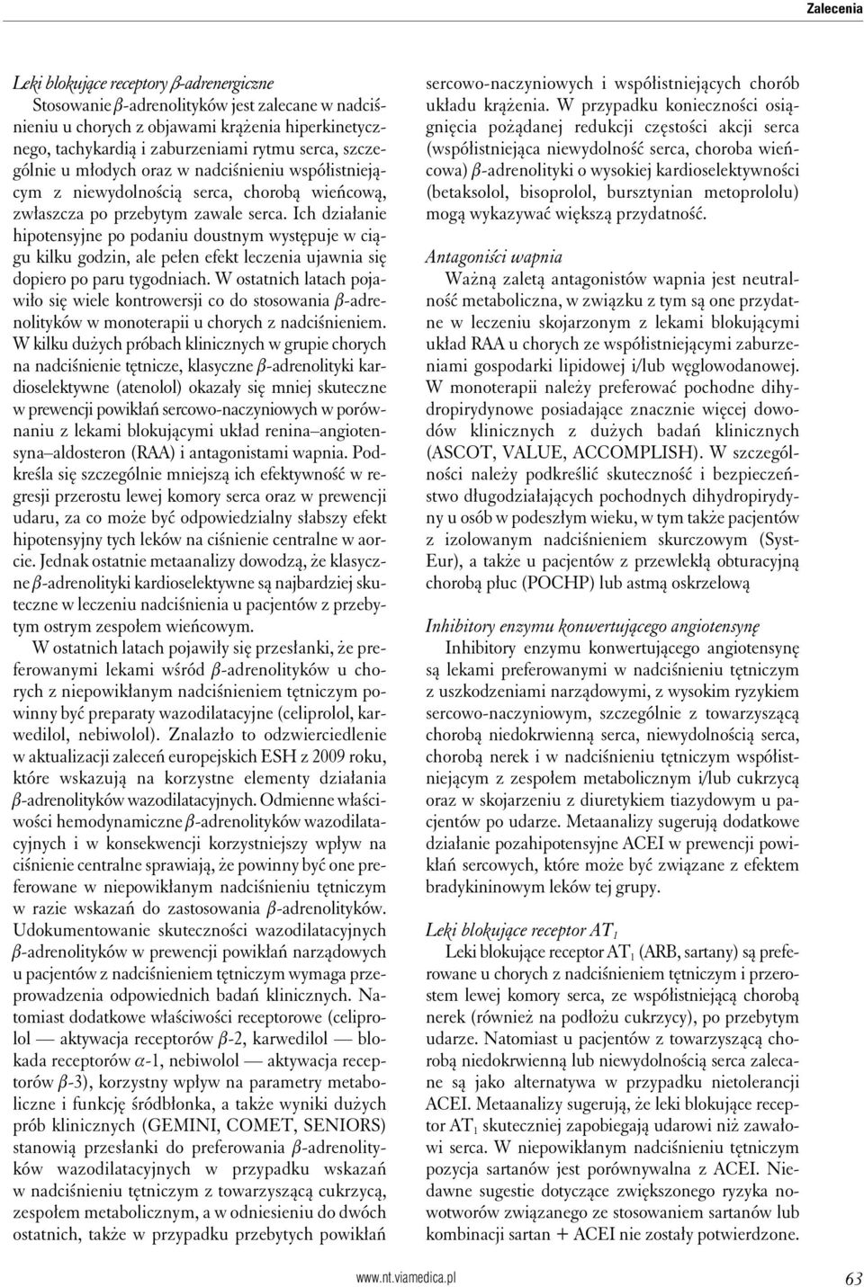 Ich działanie hipotensyjne po podaniu doustnym występuje w ciągu kilku godzin, ale pełen efekt leczenia ujawnia się dopiero po paru tygodniach.