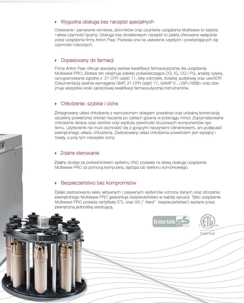 Dopasowany do farmacji Firma Anton Paar oferuje specjalny zestaw kwalifikacji farmaceutycznej dla urządzenia Multiwave PRO.