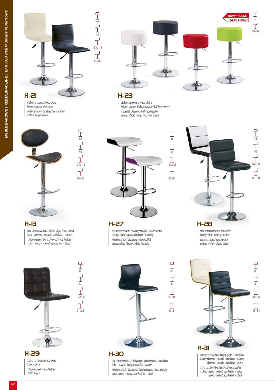 lub biało-fioletowy chrome steel / lacquered plastic ABS colors: white / black, white / purple kolory: biało-czarny, czarny colors: white / black, black 36 36 49 49 90 111 87 107 60 81 H-29 kolor: