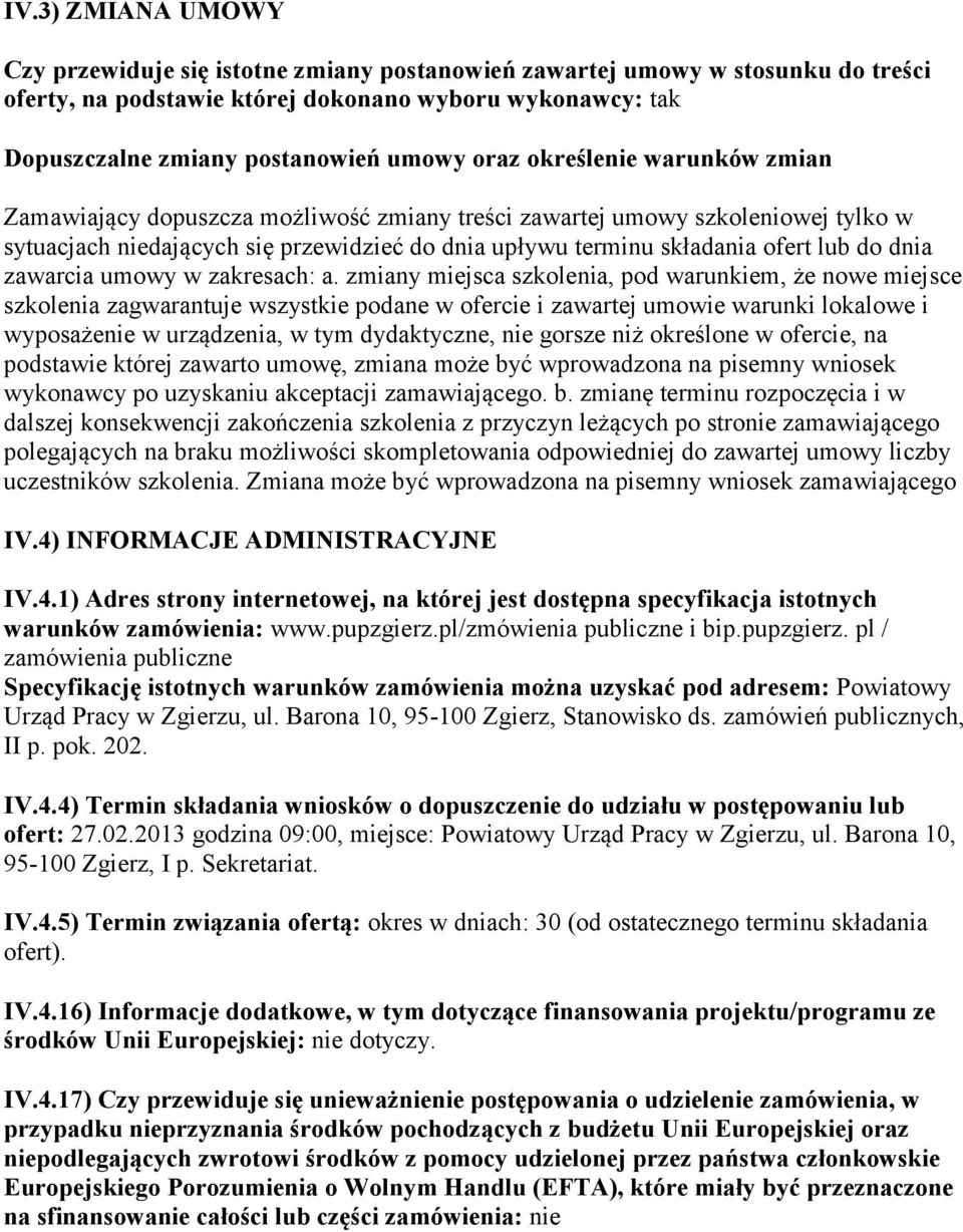 dnia zawarcia umowy w zakresach: a.