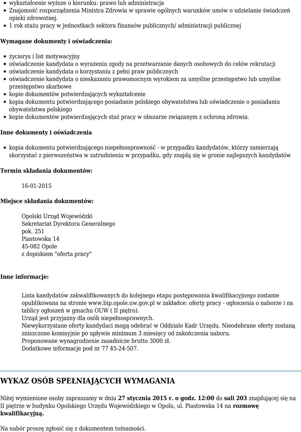 przetwarzanie danych osobowych do celów rekrutacji oświadczenie kandydata o korzystaniu z pełni praw publicznych oświadczenie kandydata o nieskazaniu prawomocnym wyrokiem za umyślne przestępstwo lub