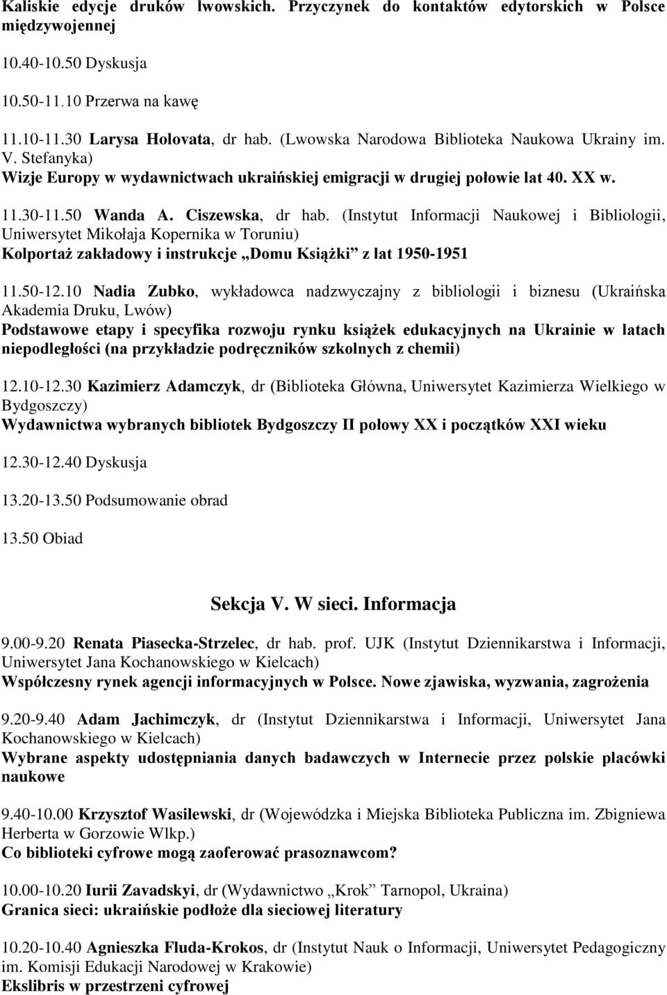 (Instytut Informacji Naukowej i Bibliologii, Uniwersytet Mikołaja Kopernika w Toruniu) Kolportaż zakładowy i instrukcje Domu Książki z lat 1950-1951 11.50-12.