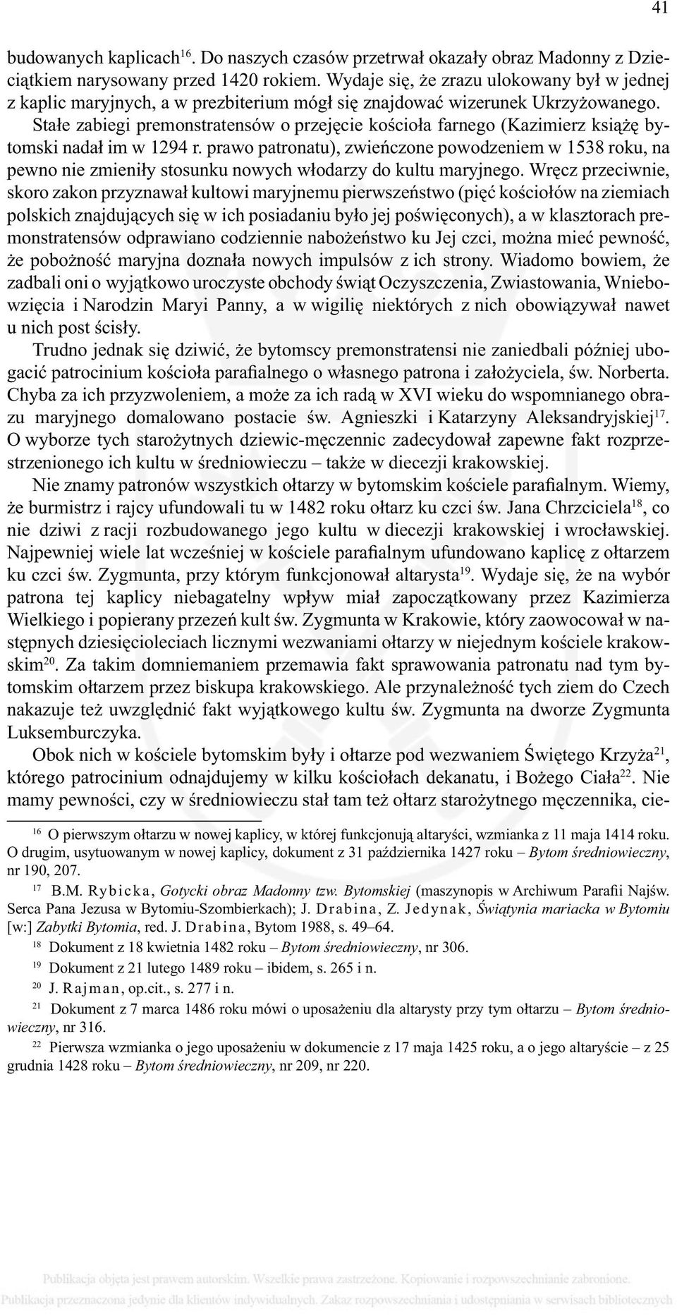 Stałe zabiegi premonstratensów o przejęcie kościoła farnego (Kazimierz książę bytomski nadał im w 1294 r.