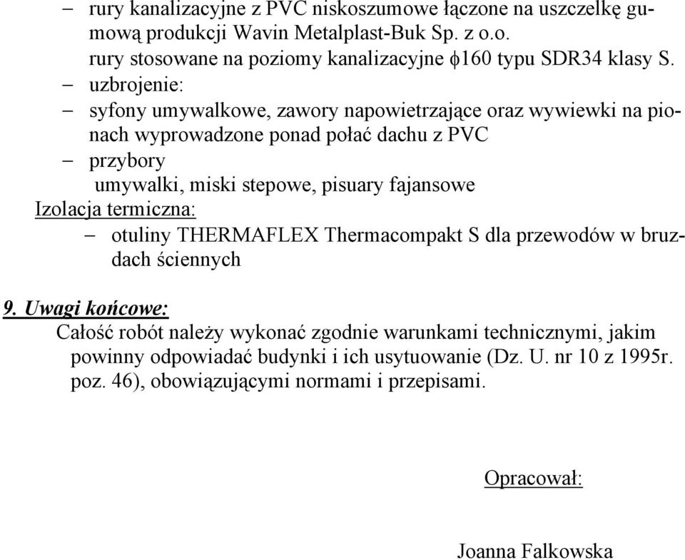 fajansowe Izolacja termiczna: otuliny THERMAFLEX Thermacompakt S dla przewodów w bruzdach ściennych 9.