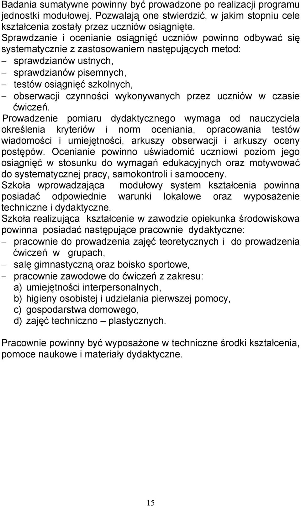 czynności wykonywanych przez uczniów w czasie ćwiczeń.
