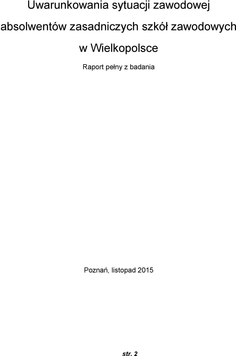 zawodowych w Wielkopolsce Raport